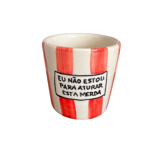 Eu não estou para aturar esta merda - Copo de café