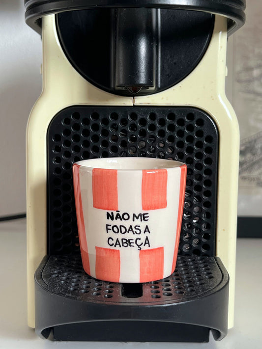 Não me fodas a cabeça - Copo de café