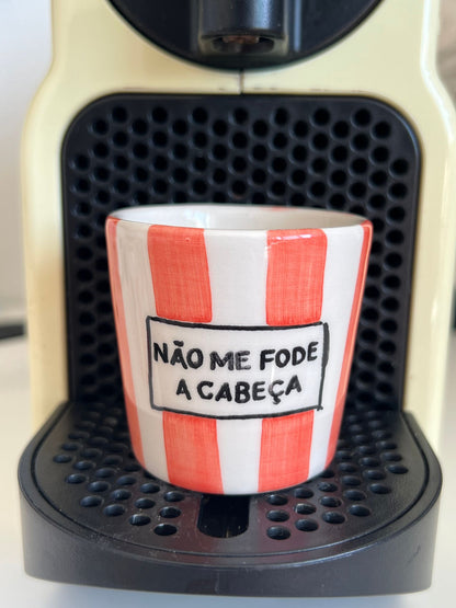 Não me fode a cabeça - Copo de café