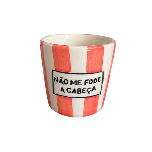 Não me fode a cabeça - Copo de café