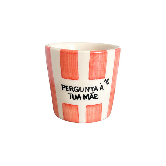Pergunta à tua mãe - Copo de café