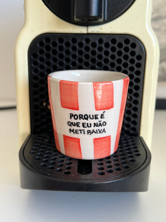 Porque é que eu não meti baixa - Copo de café